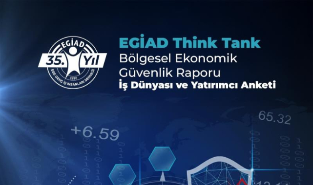EGİAD, 'İş Dünyası ve Yatırımcı Anketi' başlattı